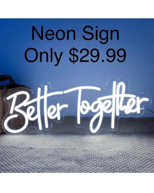 Better Together Neon Sign